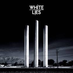 White Lies : To Lose My Life...